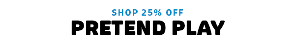 Shop 25% off Pretend Play