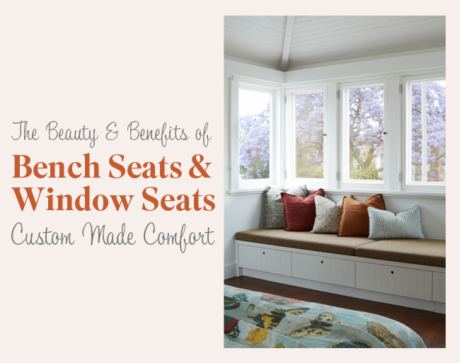 The Beauty and Benefits of Bench Seats & Window Seats