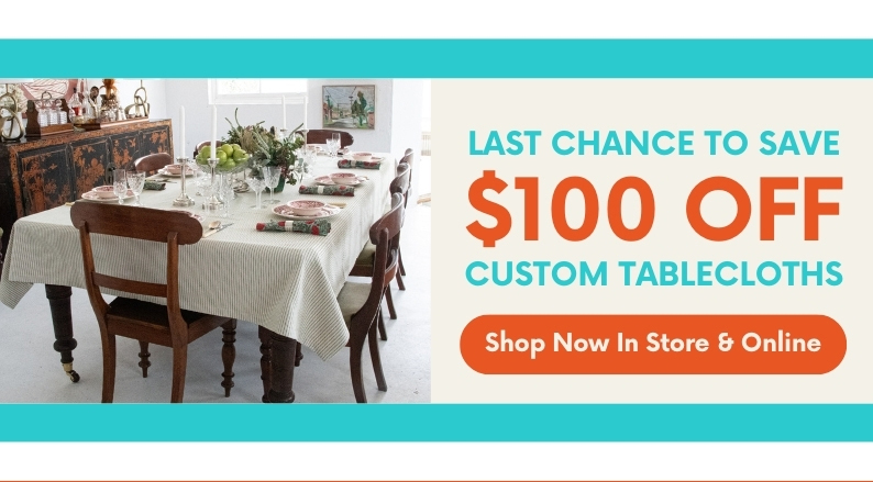 $100 Off Custom Tablecloths