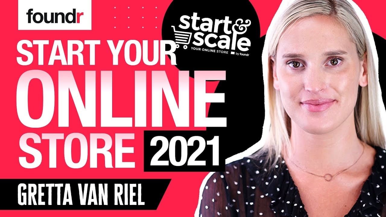 10 Easy Steps to Getting Started in Ecommerce in 2021, with Gretta Van Riel | Foundr