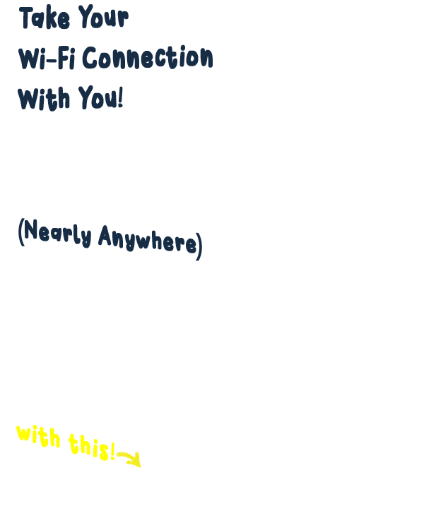 Connect To Wi-Fi (Nearly) Anywhere