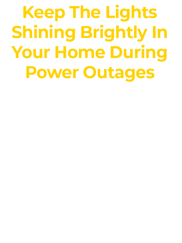 Keep Your Lights On During Power Outages