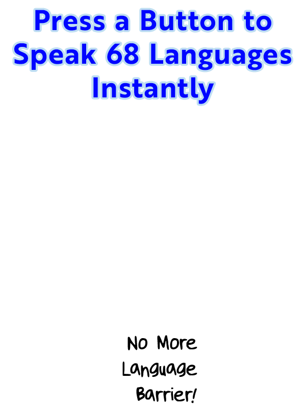 Remove the language barrier forever!
