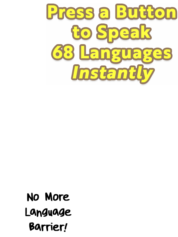 Remove the language barrier forever!