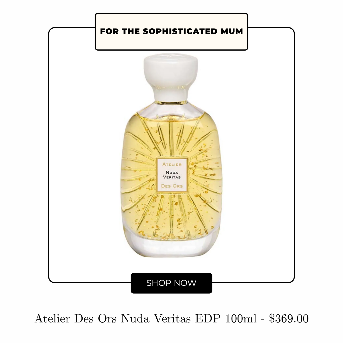 Atelier Des Ors Nuda Veritas EDP 100ml