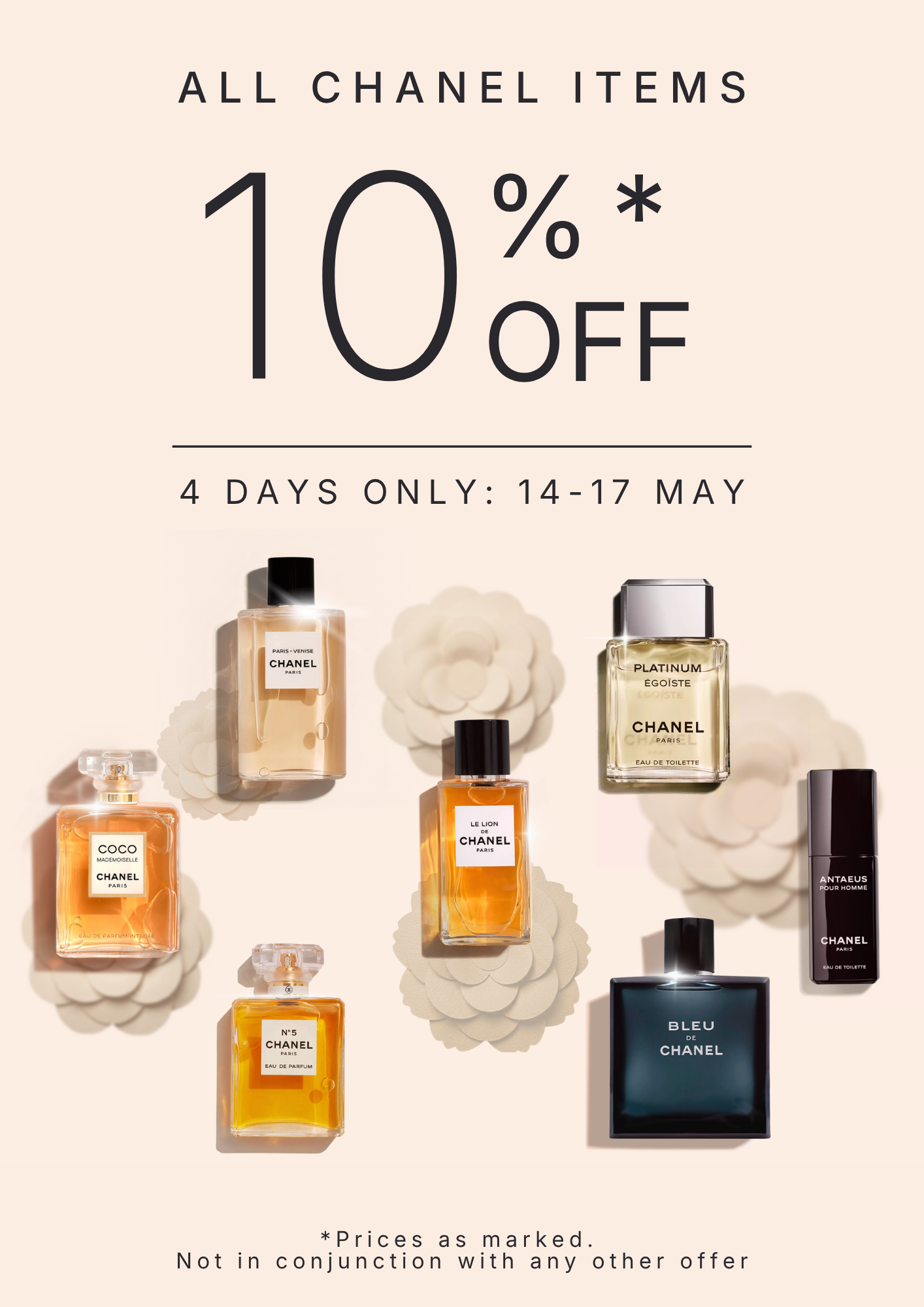 All Chanel Items 10% off - 4 days only May 14 to 17 - *Prices as marked. Not in conjunction with any other offer