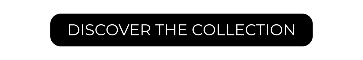 Discover the collection