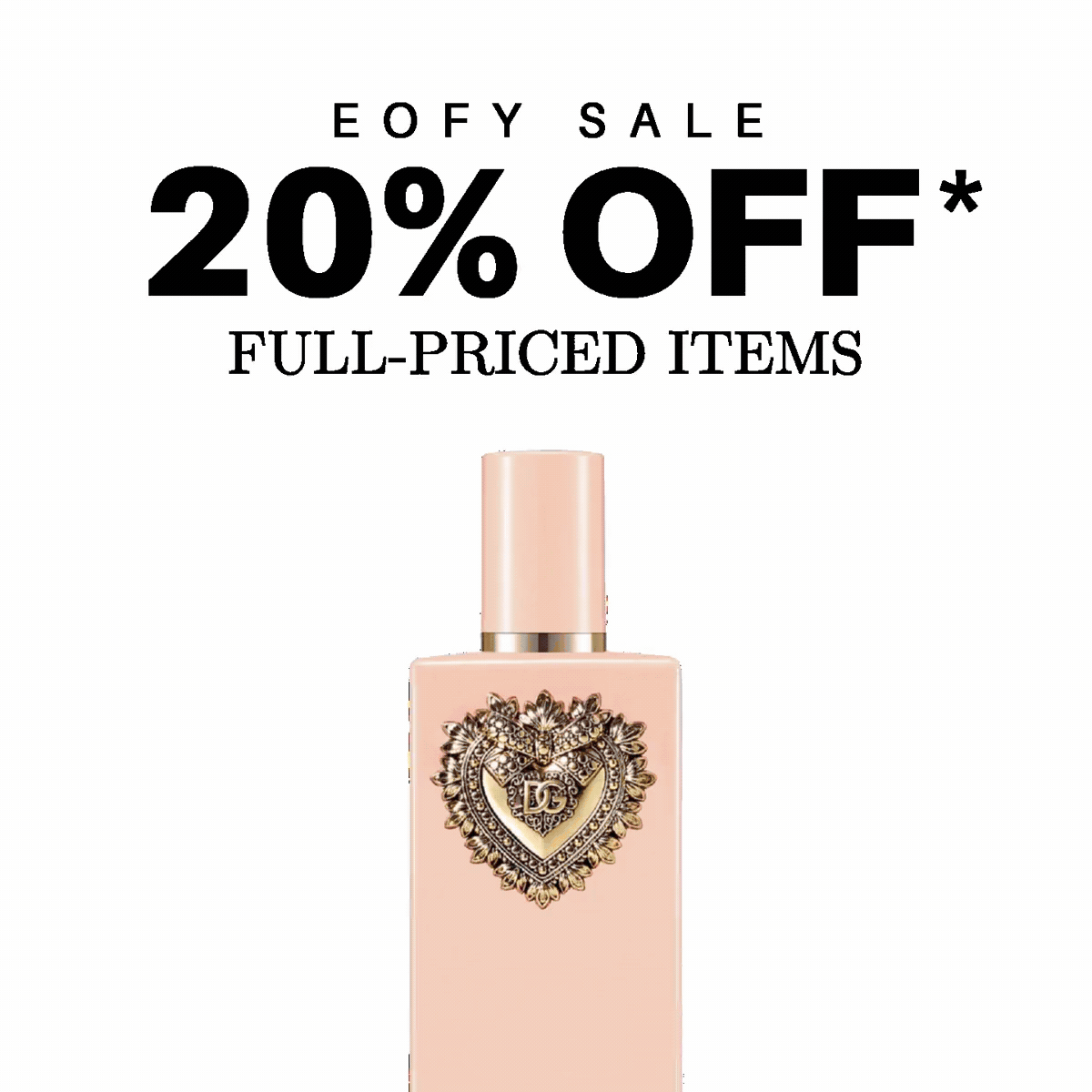EOFY sale 20% off* Full-priced items | City Perfume | Shop now