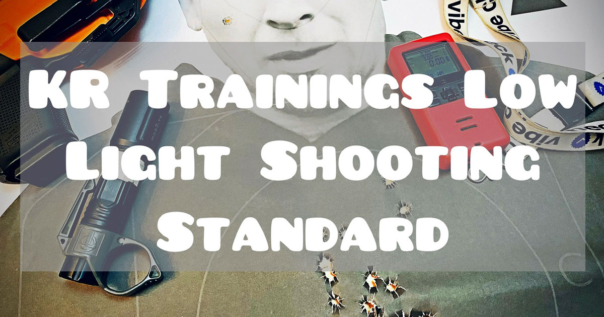 KR Training‘s Low Light Shooting Standard