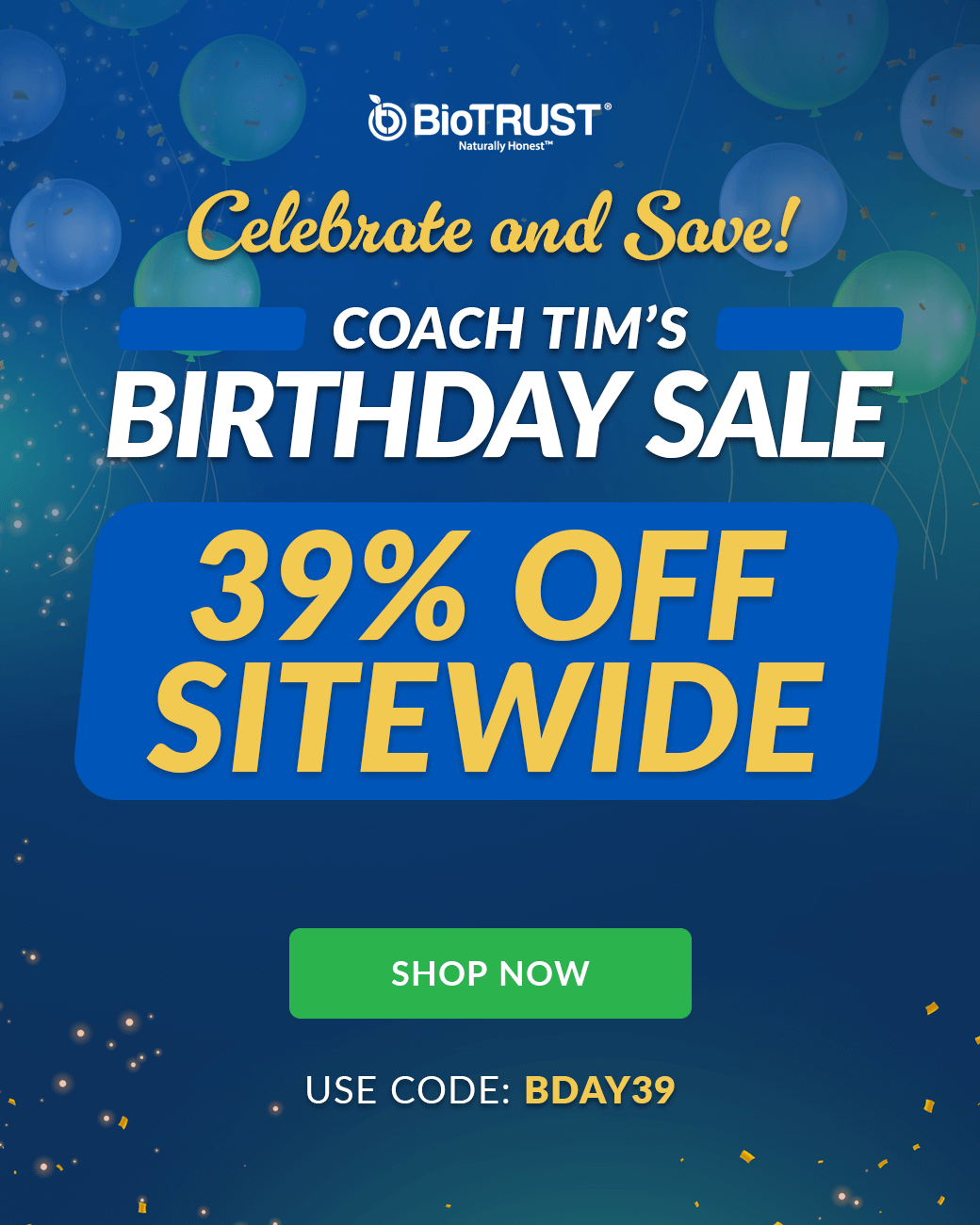 LIMITED TIME: Save 39% sitewide with code BDAY39 - no limits or minimums!