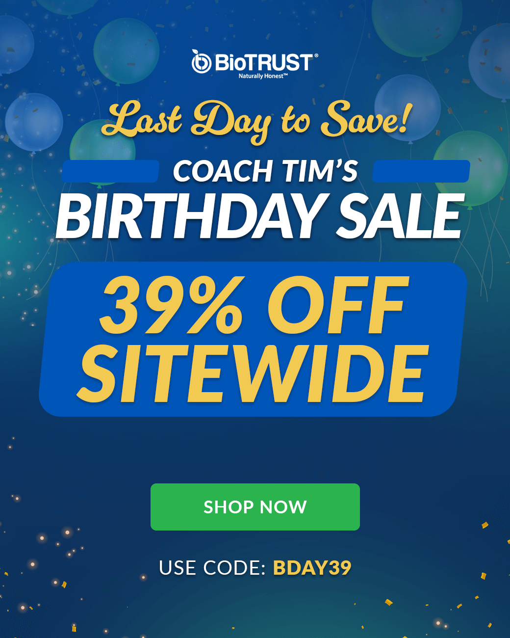 LIMITED TIME: Save 39% sitewide with code BDAY39 - no limits or minimums!